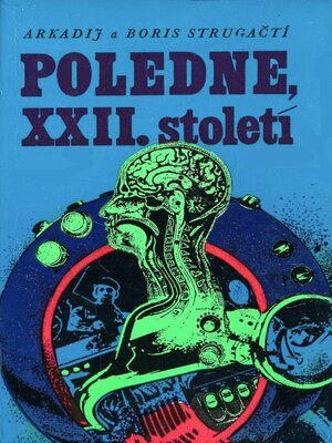 cover image of Poledne, XXII. století